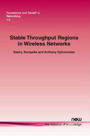 Stable Throughput Regions in Wireless Networks de Sastry Kompella