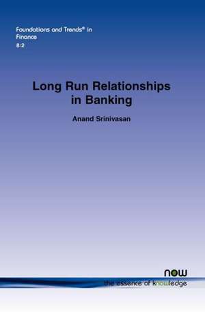 Long Run Relationships in Banking de Anand Srinivasan