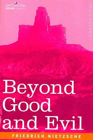 Beyond Good and Evil de Friedrich Wilhelm Nietzsche