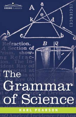 The Grammar of Science de Karl Pearson