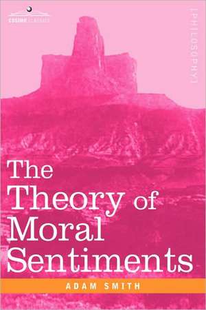 The Theory of Moral Sentiments de Adam Smith