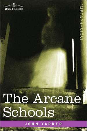 The Arcane Schools de John Jr. Yarker