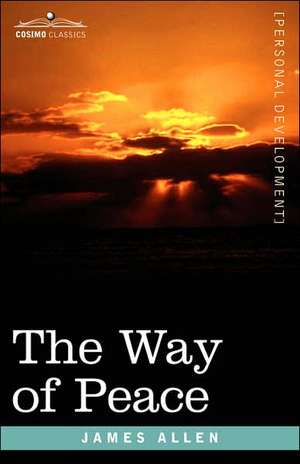 The Way of Peace de James Allen