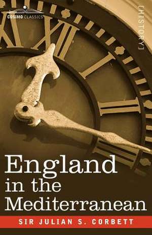 England in the Mediterranean de Julian Corbett