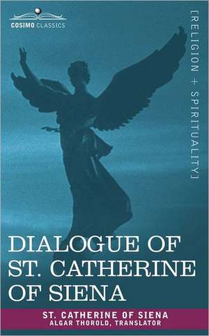 Dialogue of St. Catherine of Siena de Catherine Of Sien St Catherine of Siena