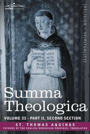 Summa Theologica, Volume 3 (Part II, Second Section) de St. Thomas Aquinas