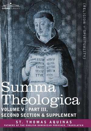 Summa Theologica, Volume 5 (Part III, Second Section & Supplement) de St Thomas Aquinas