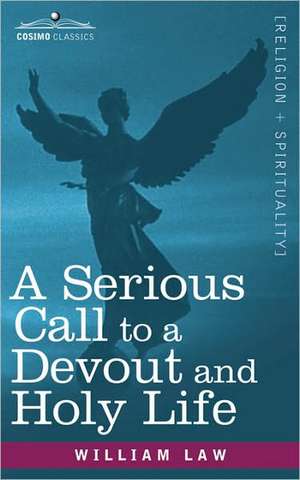 A Serious Call to a Devout and Holy Life de William Law