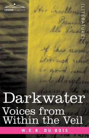 Darkwater: Voices from Within the Veil de W. E. B. Du Bois