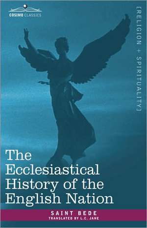 The Ecclesiastical History of the English Nation de St Bede