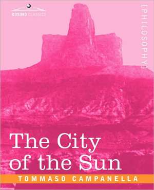 The City of the Sun de Tommaso Campanella