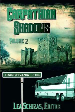 Carpathian Shadows, Volume II: A Texas Trailer Park Mystery de Lea Schizas