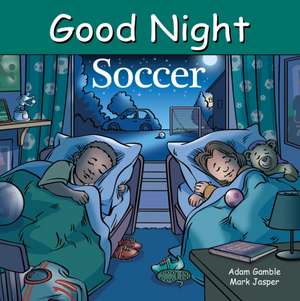 Good Night Soccer de Adam Gamble