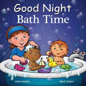 Good Night Bath Time de Adam Gamble