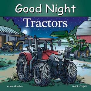 Good Night Tractors de Adam Gamble