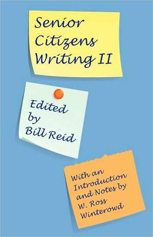 Senior Citizens Writing II: With an Introduction and Notes by W. Ross Winterowd de W. Ross Winterwowd