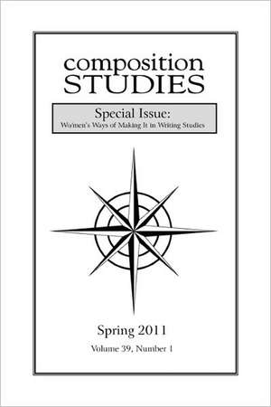 Composition Studies 39.1 (Spring 2011) de Jennifer Clary-Lemon