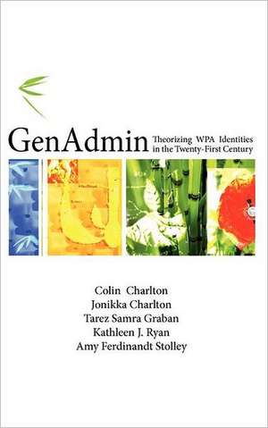 Genadmin: Theorizing Wpa Identities in the Twenty-First Century de Colin Charlton