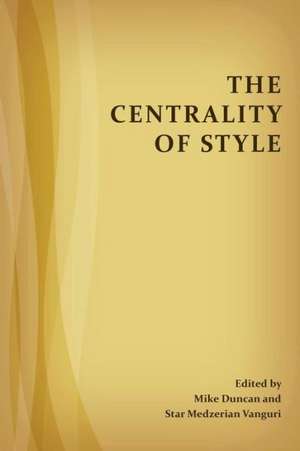 The Centrality of Style de Mike Duncan