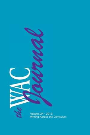 The Wac Journal 24 (Fall 2013): Research Towards Linguistically and Culturally Inclusive Programs and Practices de Roy Andrews