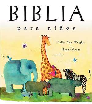 Biblia Para Ninos = A Child's Bible de Sally Ann Wright