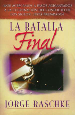 La batalla final de Jorge Raschke