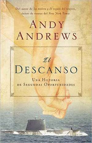 El descanso: Una historia de segundas oportunidades de Andy Andrews