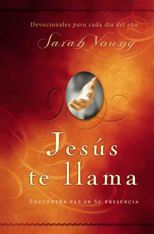 Jesús te llama: Encuentra paz en su presencia de Sarah Young