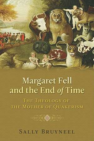 Margaret Fell and the End of Time de Sally Bruyneel