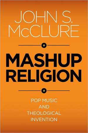 Mashup Religion de John S. McClure