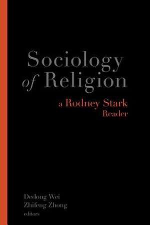 Sociology of Religion: A Rodney Stark Reader de Rodney Stark