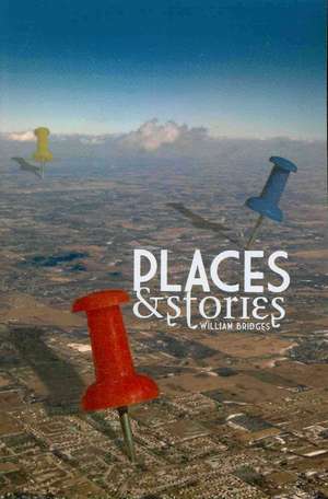 Places & Stories de William Bridges