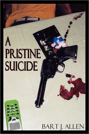 A Pristine Suicide de Bart J. Allen