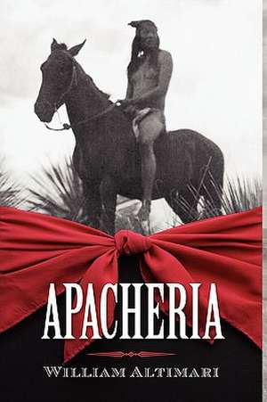 Apacheria de William Altimari