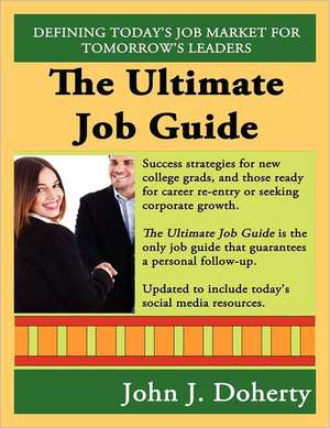 The Ultimate Job Guide - Second Edition de John J. Doherty