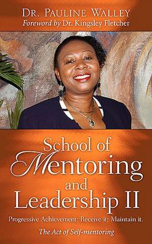 School of Mentoring and Leadership II de Pauline Walley