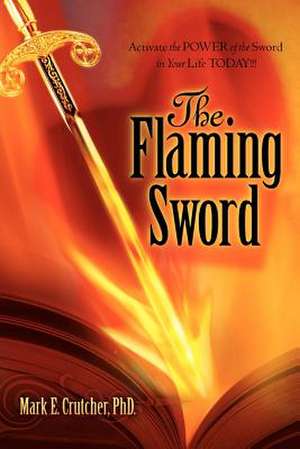 The Flaming Sword de Mark E. Crutcher