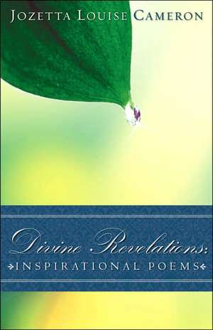 Divine Revelations: Inspirational Poems de Jozetta Louise Cameron