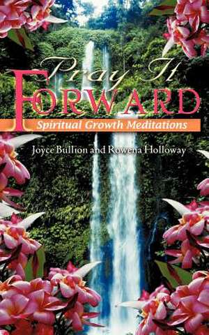 Pray it Forward de Joyce Bullion