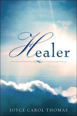 Healer de Joyce Carol Thomas