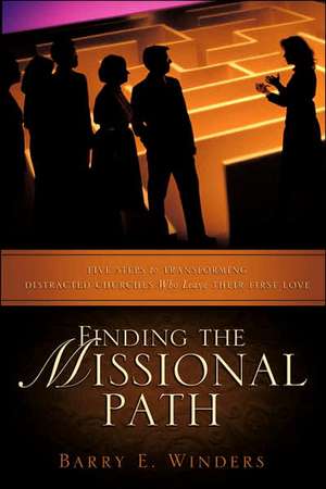 Finding the Missional Path de Barry E. Winders