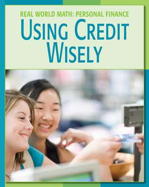 Using Credit Wisely de Cecilia Minden