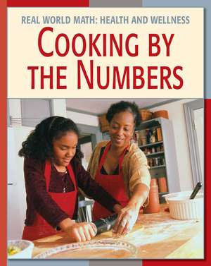 Cooking by the Numbers de Cecilia Minden