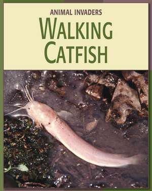 Walking Catfish de Susan H. Gray