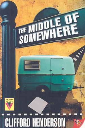 The Middle of Somewhere de Clifford Henderson