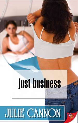 Just Business de Julie Cannon