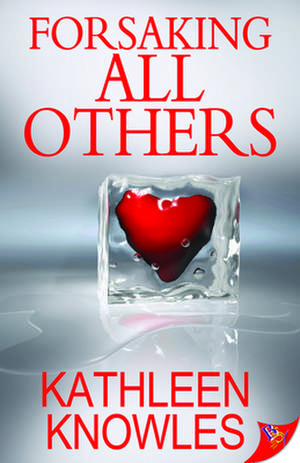 Forsaking All Others de Kathleen Knowles