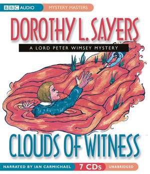 Clouds of Witness: A Lord Peter Wimsey Mystery de Ian Carmichael