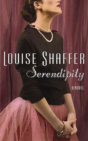 Serendipity de Louise Shaffer