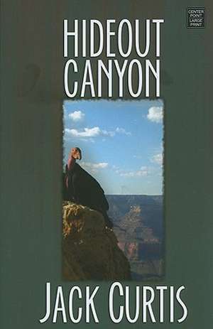 Hideout Canyon de Jack Curtis